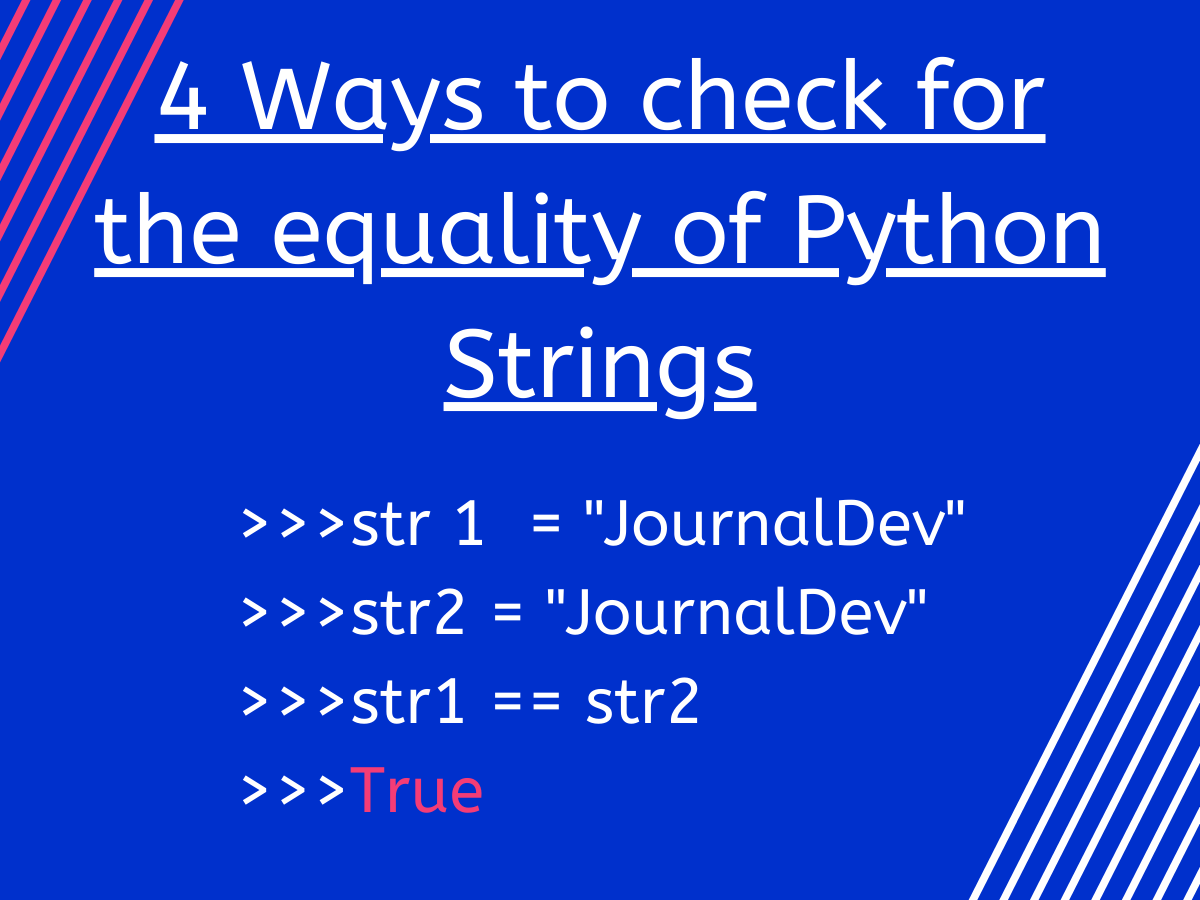 String Equals Check in Python - 4 Ways - AskPython