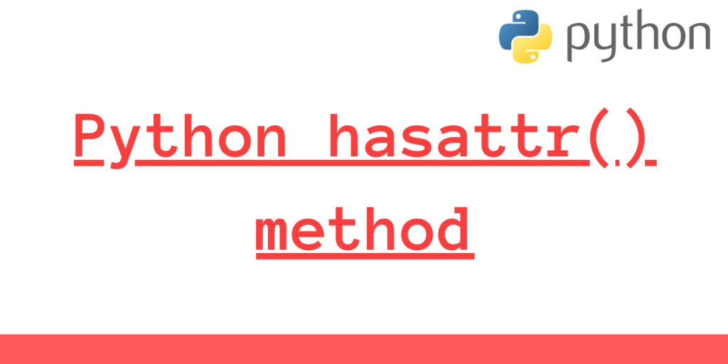 Python Hasattr() Method