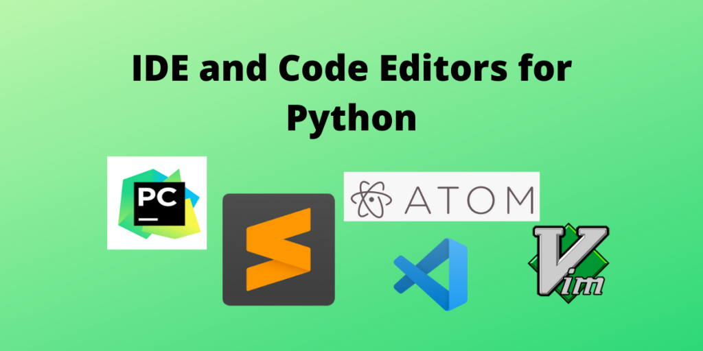 IDE And Code Editors For Python