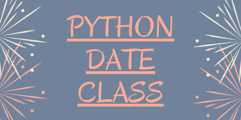 Python Date Class