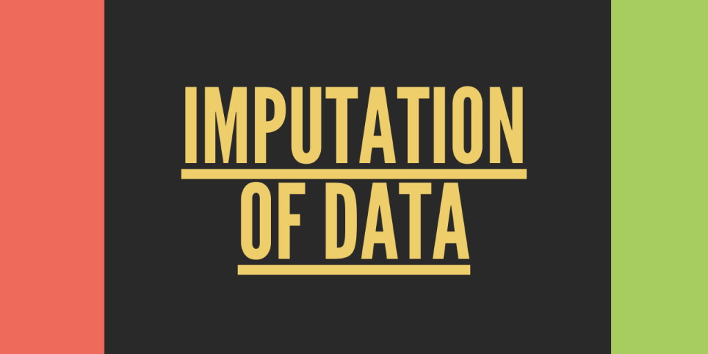 IMPUTATION Of Data
