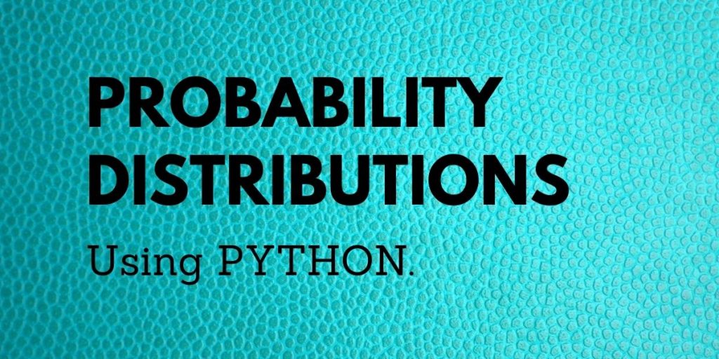 Probability Distributions Using Python