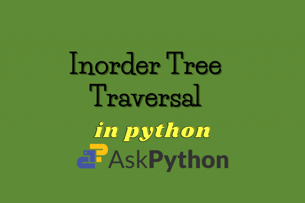 Inorder Tree Traversal In Python