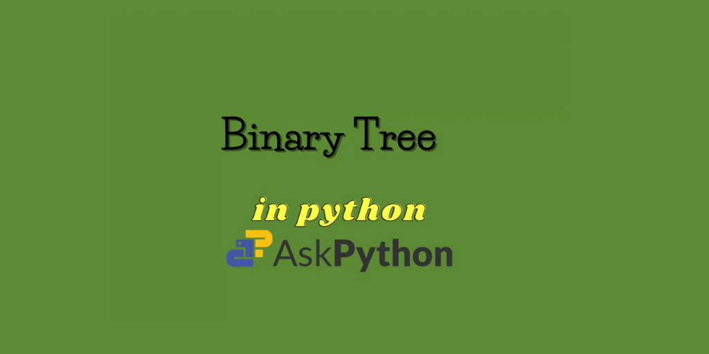 Python Binary Tree Implementation
