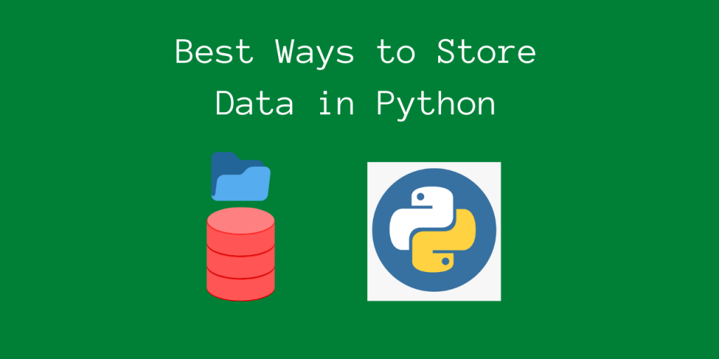 Python Best Ways save Data in Python