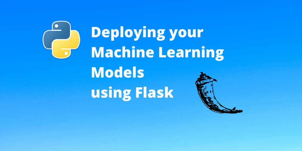 Deploying Your Machine Learning Models Using Flask
