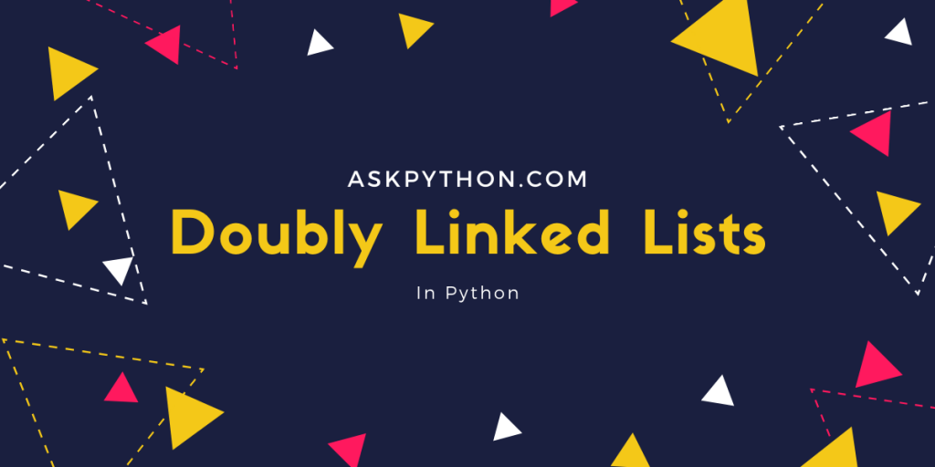 Doubly Linked Lists Python Title