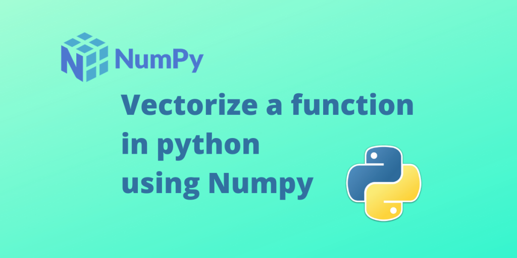 Vectorize A Function In Python Using Numpy
