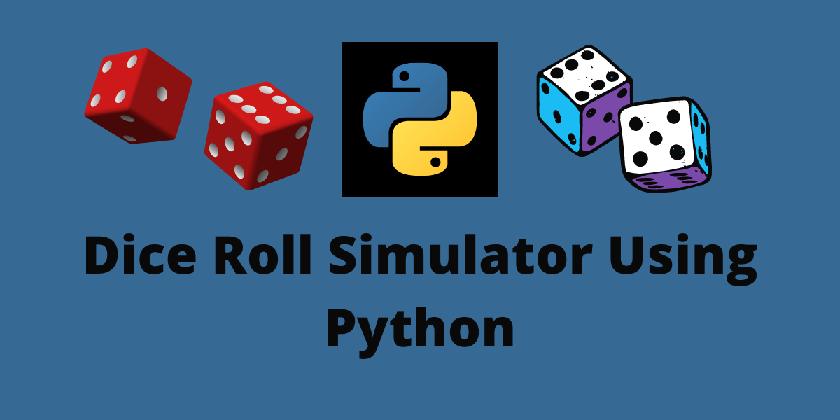 Dice Rolling Simulator Python Project - Studytonight