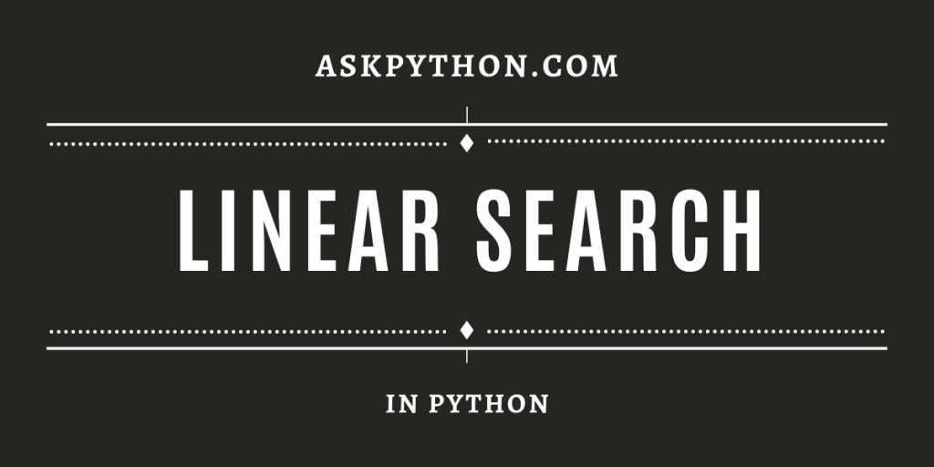 Linear Search In Python Title