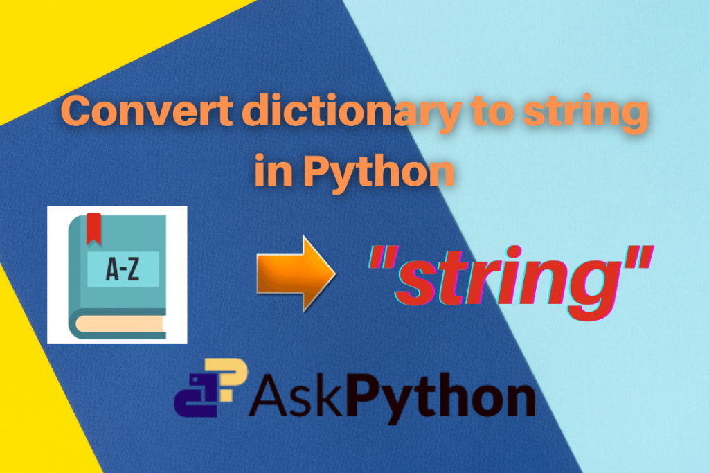 Convert A Dictionary To A String In Python