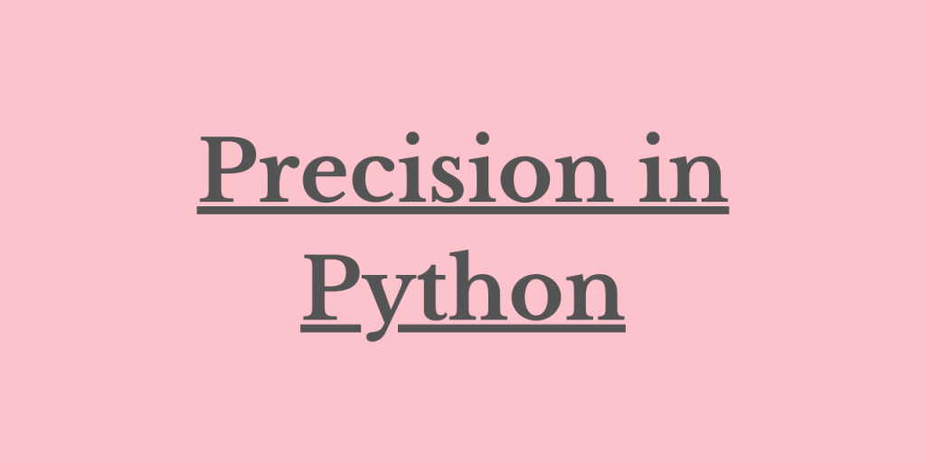 Precision In Python