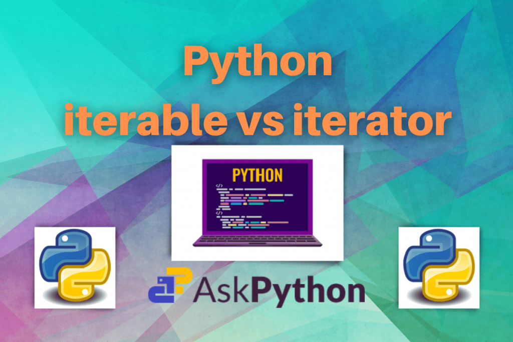 Python Iterable Vs Iterator