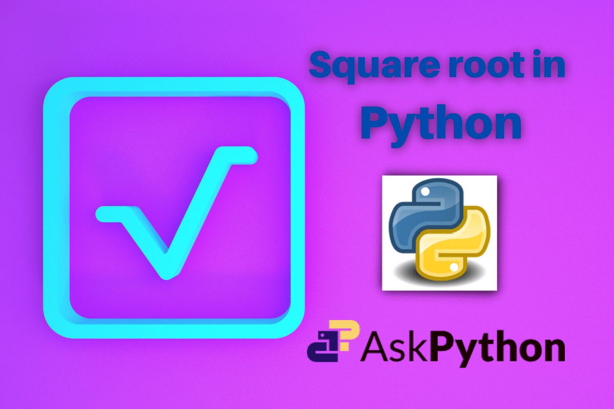 Típico Ejercicio soplo 4 Methods to Calculate Square Root in Python - AskPython