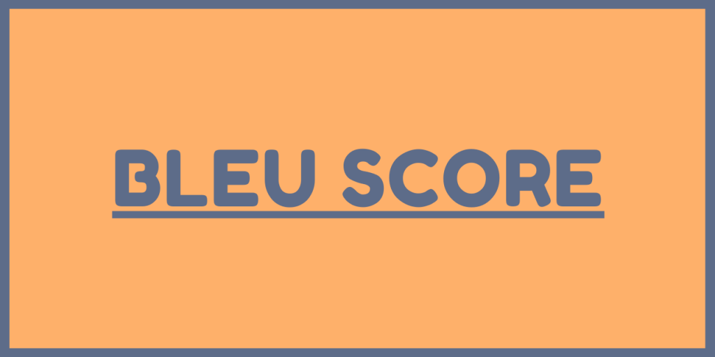 Bleu Score