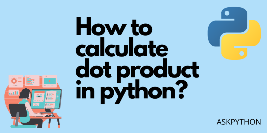 How To Calculate Dot Product In Python