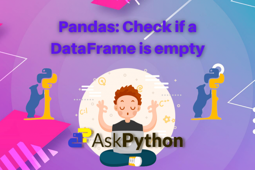 Pandas Check If A DataFrame Is Empty