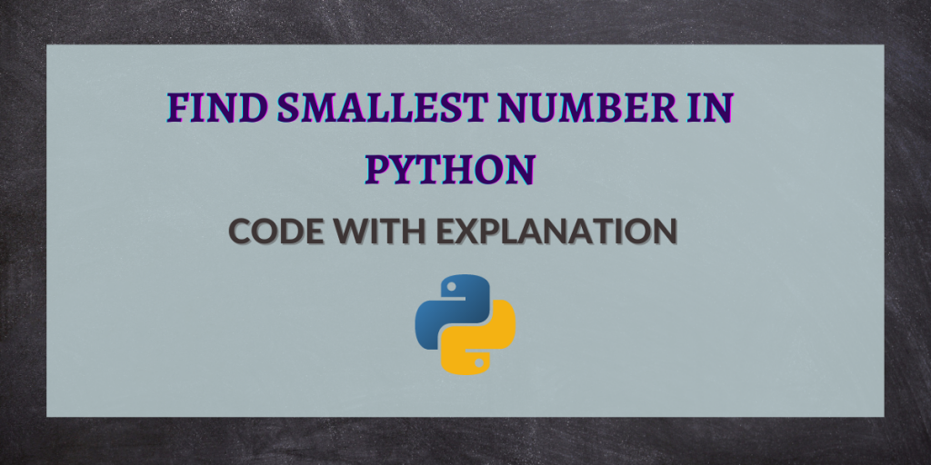 SMALLEST NUMBER IN PYTHON
