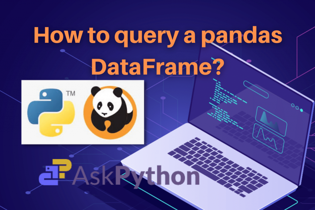 How To Query A Pandas DataFrame