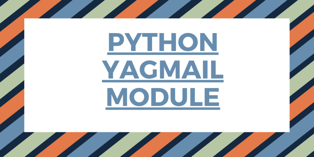 Python Yagmail Module