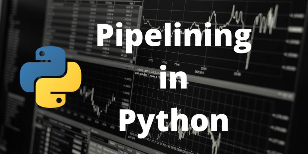 Pipelining In Python