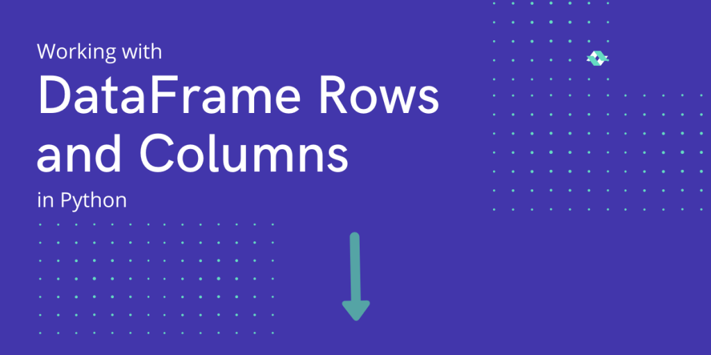 DataFrame Rows And Columns