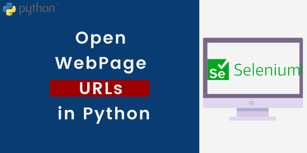 Open Webpage Urls In Python Using Selenium