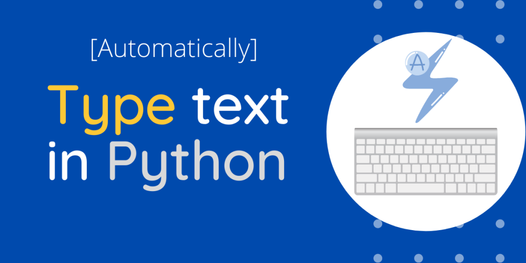 Type Text In Python Automatically