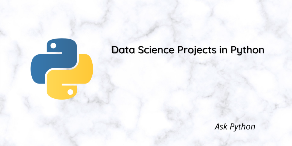 Data Science Projects In Python