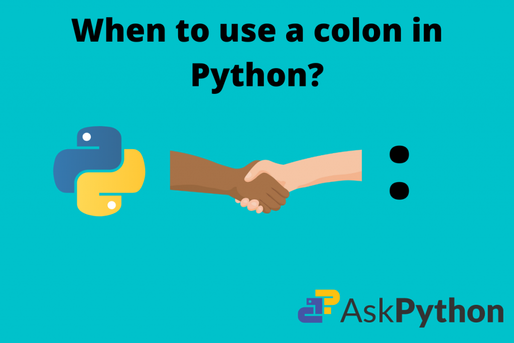 When To Use A Colon In Python