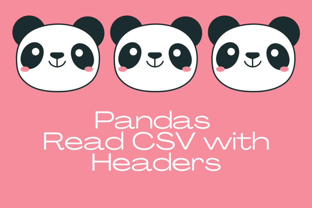 Pandas Read CSV With Headers