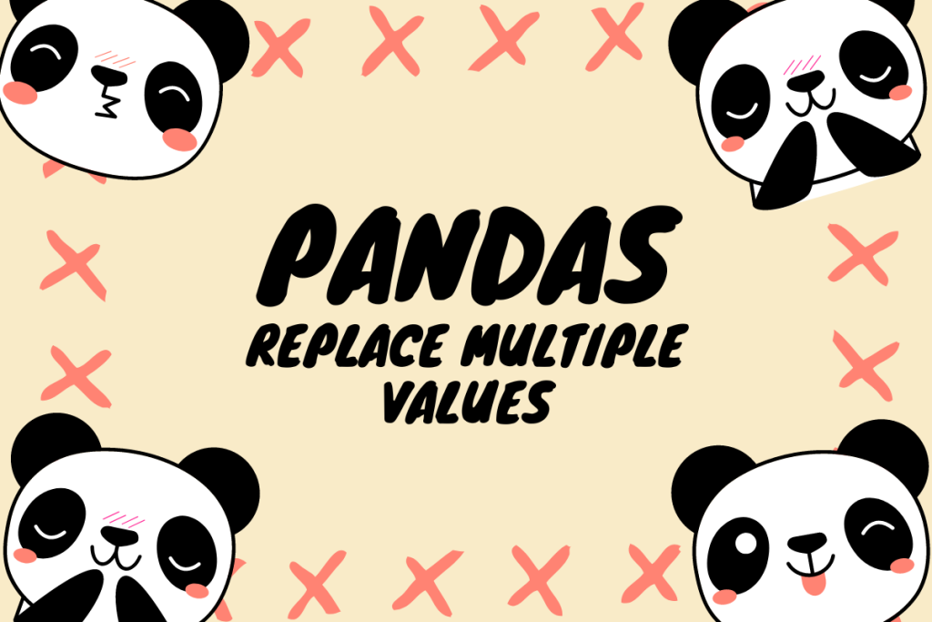 Pandas Replace Multiple Values