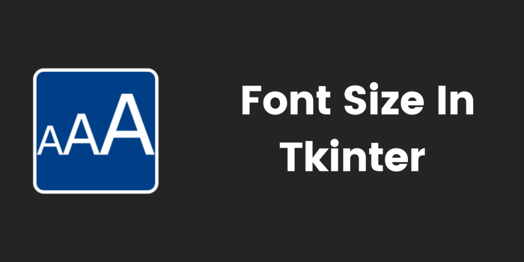 Tkinter Font Size Featured Image