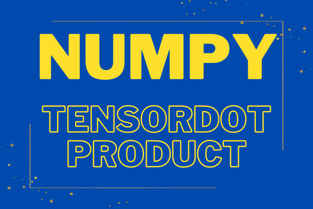 Numpy Tensordot