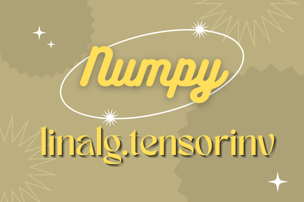 Numpy Linalg Tensorinv
