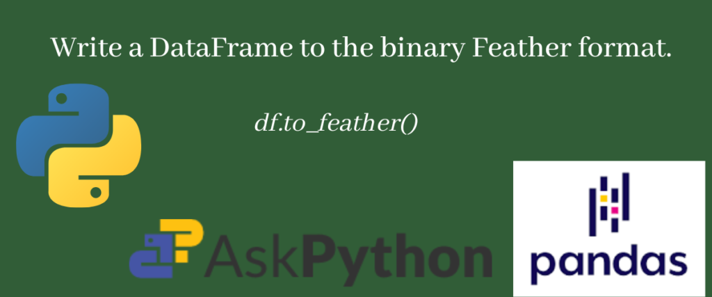 Write A DataFrame To The Binary Feather Format