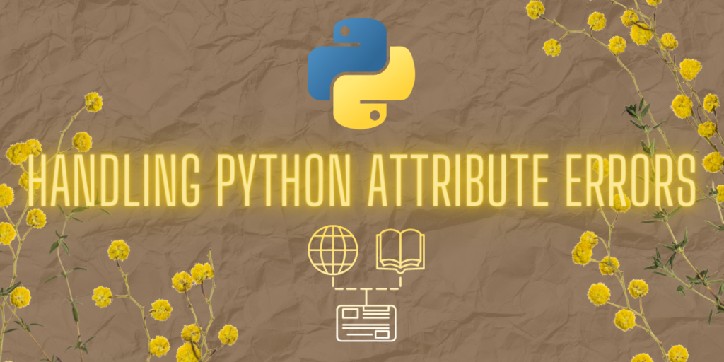 Handling Python Attribute Errors