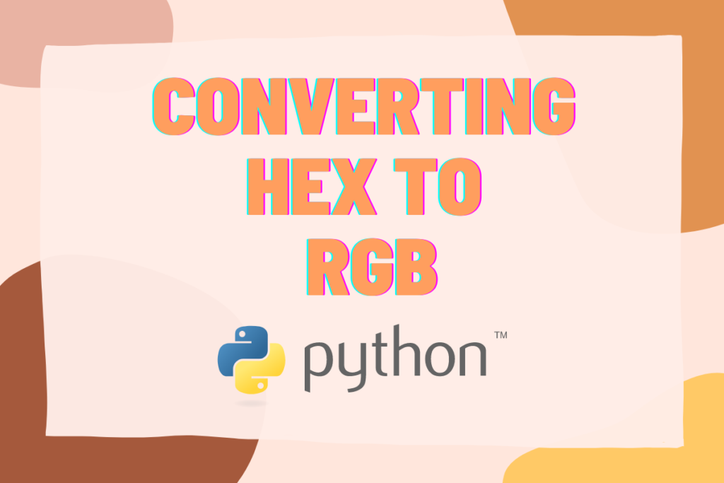 Converting Hex To Rgb