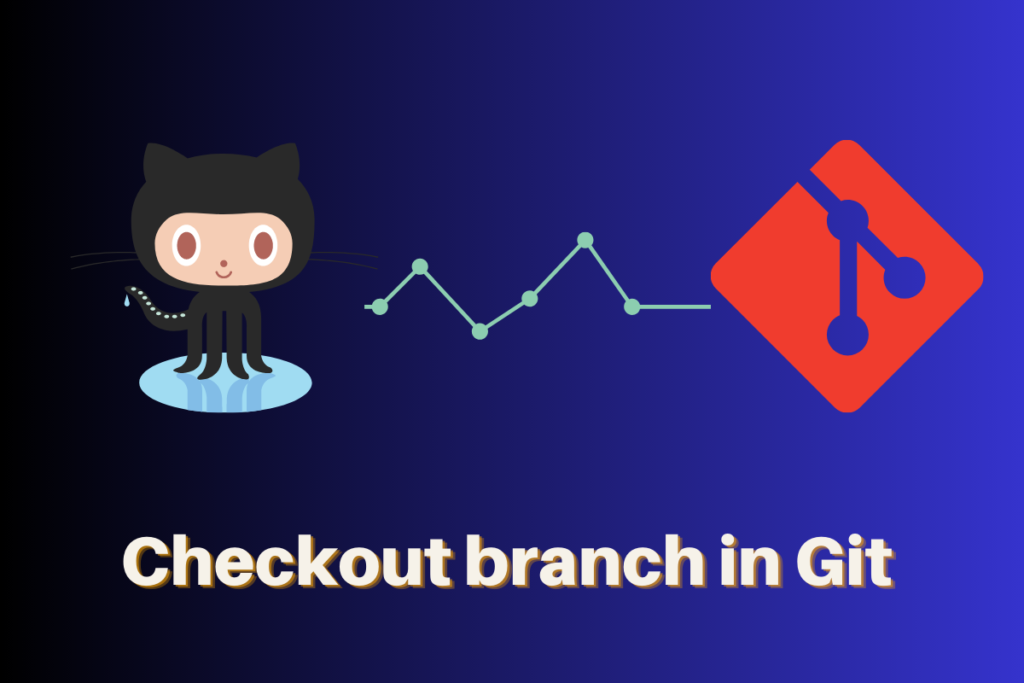 Checkout Branch In Git
