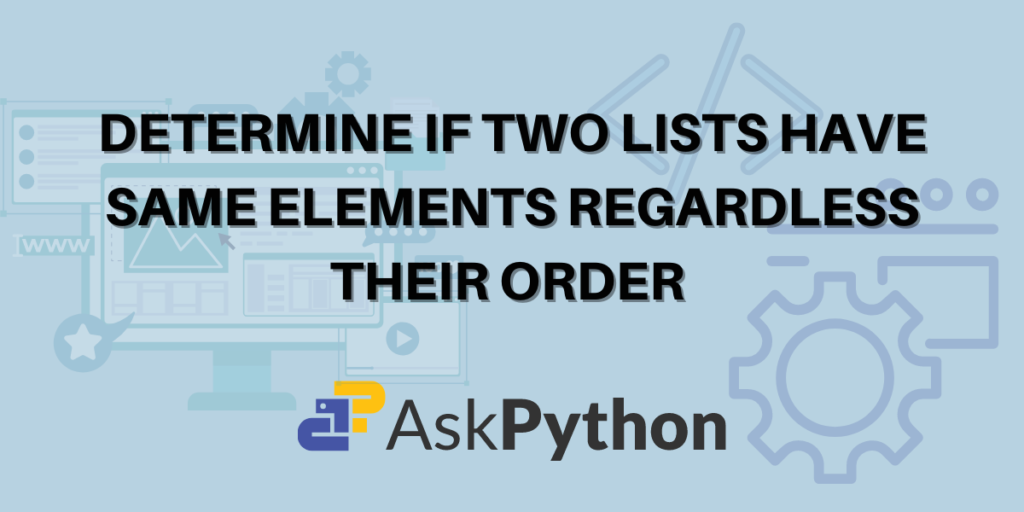 Determine If Two Lists Have Same Elements