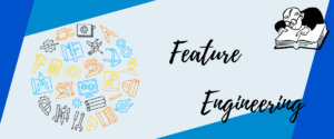 Feature Engineering