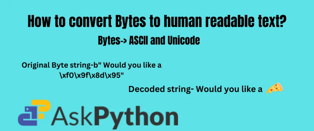 Converting Bytes To Ascii Or Unicode - Askpython