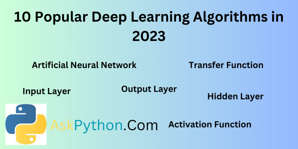 10 Popular Deep Learning Algorithms In 2023
