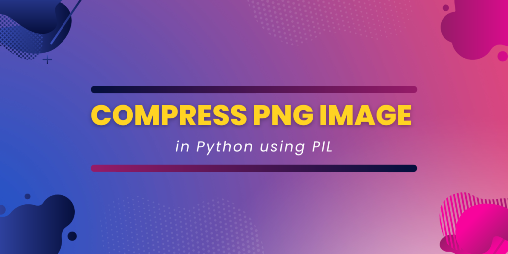 Compress PNG Image In Python Using PIL