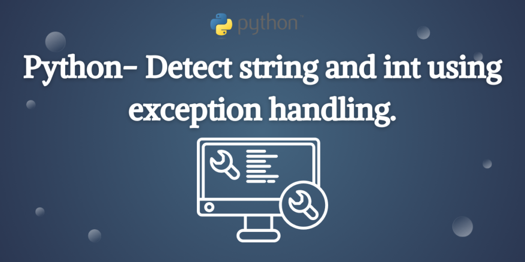 Python Detect String And Int Using Exception Handling