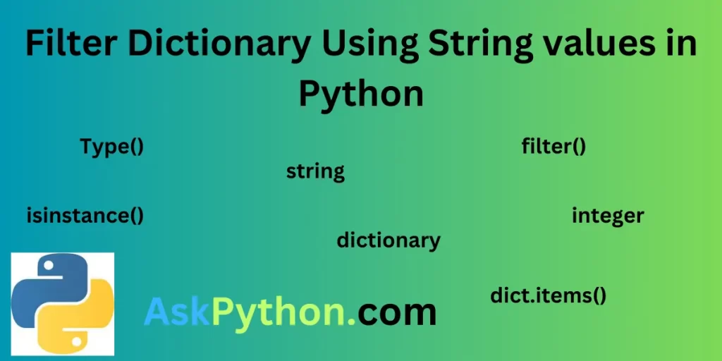 Filter Dictionary Using String Values In Python