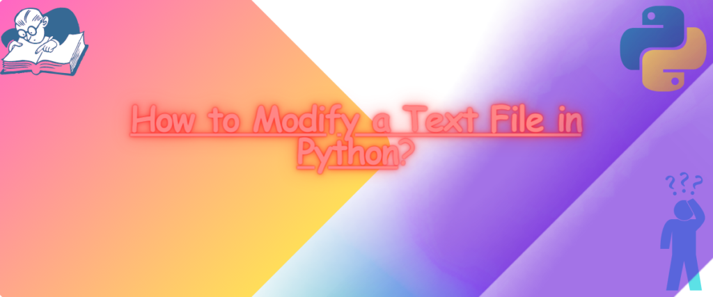 How To Modify A Text File In Python