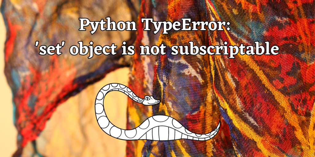 Python TypeError 'set' Object Is Not Subscriptable