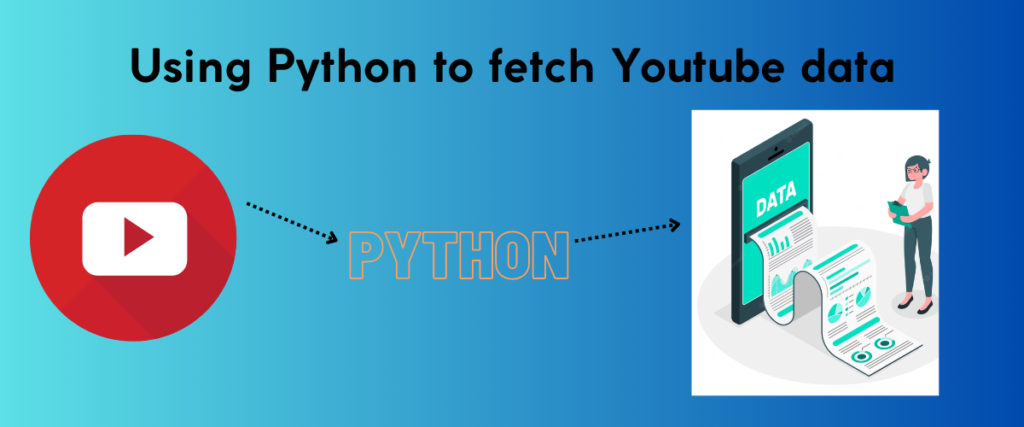 Using Python To Fetch Youtube Data