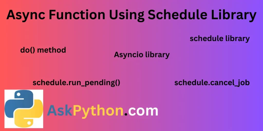 Async Function Using Schedule Library
